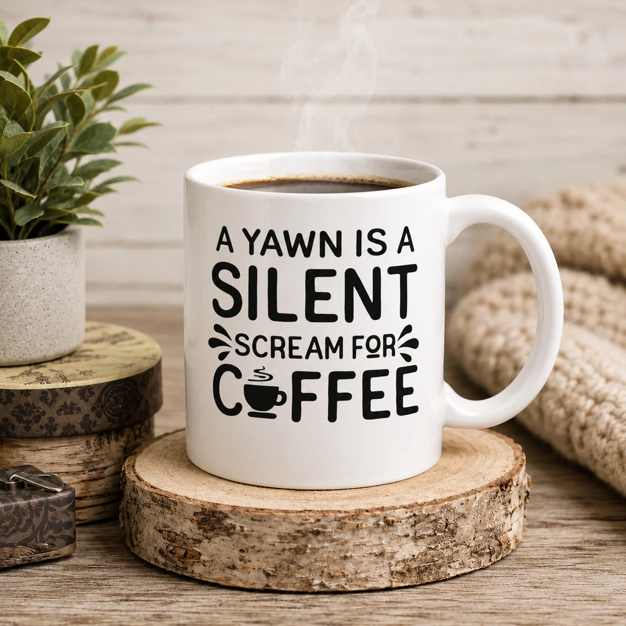 Ceramic Quote Printed Coffee Mug – A Yawn Is a Silent Scream for Coffee